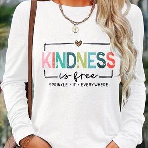 NEW Kindness Is Free Long Sleeved Graphic Top